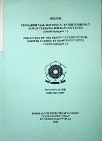 PENGARUH ASAL BIJI TERHADAP PERTUMBUHAN JAMUR TERBAWA BIJI KACANG TANAH (ARACHIS HYPOGEAE L.)