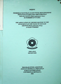 PEMBERIAN KOTORAN AYAM UNTUK MENGEFESIENSI PENGGUNAAN NPK PADA PERTUMBUHAN KELAPA SAWIT (Elaeis guineensis Jacq.) DI PEMBIBITAN UTAMA