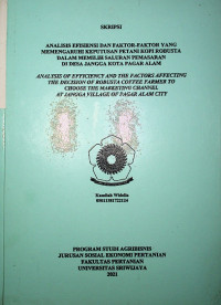 ANALISIS EFISIENSI DAN FAKTOR-FAKTOR YANG MEMENGARUHI KEPUTUSAN PETANI KOPI ROBUSTA DALAM MEMILIH SALURAN PEMASARAN DI DESA JANGGA KOTA PAGAR ALAM