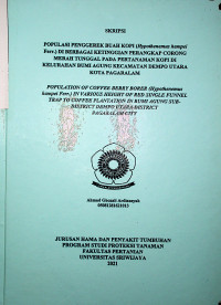 POPULASI PENGGEREK BUAH KOPI (Hypothenemus hampei Ferr.) DI BERBAGAI KETINGGIAN PERANGKAP CORONG MERAH TUNGGAL PADA PERTANAMAN KOPI DI KELURAHAN BUMI AGUNG KECAMATAN DEMPO UTARA KOTA PAGARALAM