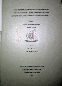 PENGARUH BUDAYA ORGANISASI TERHADAP BERBAGI PENGETAHUAN DAN IMPLIKASI NYA PADA KINERJA ASISTEN LABORATORIUM TERPADU UNIVERSITAS SRIWIJAYA