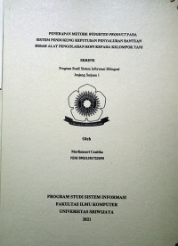 PENERAPAN METODE WEIGHTED PRODUCT PADA SISTEM PENDUKUNG KEPUTUSAN PENYALURAN BANTUAN HIBAH ALAT PENGOLAHAN KOPI KEPADA KELOMPOK TANI