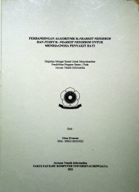 PERBANDINGAN ALGORITME K-NEAREST NEIGHBOR DAN FUZZY K- NEAREST NEIGHBOR UNTUK MENDIAGNOSA PENYAKIT HATI