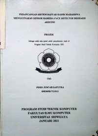 PERANCANGAN SISTEM DAFTAR HADIR MAHASISWA MENGGUNAKAN SENSOR KAMERA FACE DETECTOR BERBASIS ARDUINO