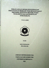 PERANCANGAN SISTEM PENGENDALIAN PERGUDANGAN BERBASIS WEB MENGGUNAKAN PROTOKOL HTTP DAN METODE FUZZY TSUKAMOTO DALAM PENENTUAN STOK BARANG