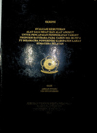 EVALUASI KEBUTUHAN ALAT GALI MUAT DAN ALAT ANGKUT UNTUK PENCAPAIAN PENINGKATAN TARGET PRODUKSI BATUBARA PADA TAHUN 2021 DI PIT 4 PT DIZAMATRA POWERINDO KABUPATEN LAHAT SUMATERA SELATAN
