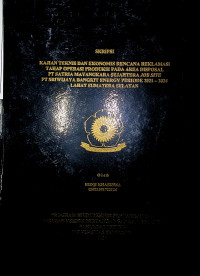KAJIAN TEKNIS DAN EKONOMIS RENCANA REKLAMASI TAHAP OPERASI PRODUKSI PADA AREA DISPOSAL PT SATRIA MAYANGKARA SEJAHTERA JOB SITE PT SRIWIJAYA BANGKIT ENERGY PERIODE 2021 – 2024 LAHAT SUMATERA SELATAN