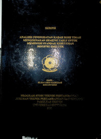 ANALISIS PENINGKATAN KADAR BIJIH TIMAH MENGGUNAKAN SHAKING TABLE UNTUK MEMENUHI STANDAR KEBUTUHAN INDUSTRI SMELTER