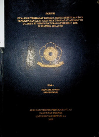 EVALUASI TERHADAP KINERJA SERTA KESEDIAAN DAN PENGGUNAAN ALAT GALI MUAT DAN ALAT ANGKUT DI QUARRY PT SEMEN BATURAJA (PERSERO) TBK SUMATERA SELATAN