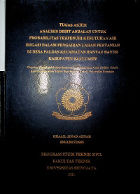 ANALISIS DEBIT ANDALAN UNTUK PROBABILITAS TERPENUHI KEBUTUHAN AIR IRIGASI DALAM PENGAIRAN LAHAN PERTANIAN DI DESA PALDAS KECAMATAN RANTAU BAYUR KABUPATEN BANYUASIN