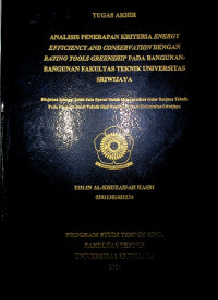 ANALISIS PENERAPAN KRITERIA ENERGY EFFICIENCY AND CONSERVATION DENGAN RATING TOOLS GREENSHIP PADA BANGUNAN-BANGUNAN FAKULTAS TEKNIK UNIVERSITAS SRIWIJAYA