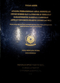 ANALISA PERBANDINGAN ASPAL MODIFIKASI CRUMB RUBBER DAN LATEKS SIR 20 TERHADAP KARAKTERISTIK MARSHALL CAMPURAN ASPHALT CONCRETE-WEARING COURSE (AC-WC)
