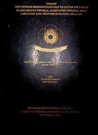 IDENTIFIKASI HIDROGEOLOGI DAN KUALITAS AIR TANAH DI KECAMATAN PENUKAL, KABUPATEN PENUKAL ABAB LEMATANG ILIR, PROVINSI SUMATERA SELATAN