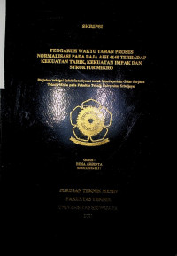 PENGARUH WAKTU TAHAN PROSES NORMALISASI PADA BAJA AISI 4140 TERHADAP KEKUATAN TARIK, KEKUATAN IMPAK DAN STRUKTUR MIKRO