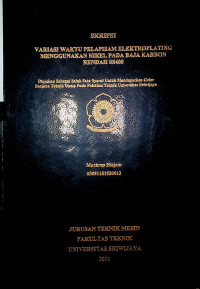 VARIASI WAKTU PELAPISAN ELEKTROPLATING MENGGUNAKAN NIKEL PADA BAJA KARBON RENDAH SS400