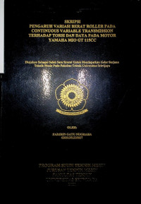 PENGARUH VARIASI BERAT ROLLER CONTINUOUS VARIABLE TRANSMISION TERHADAP PERFORMA TORSI DAN DAYA PADA MOTOR MIO SOUL GT 115 CC