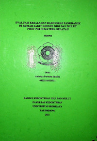 EVALUASI KESALAHAN RADIOGRAF PANORAMIK DI RUMAH SAKIT KHUSUS GIGI DAN MULUT