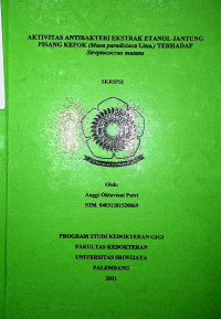 AKTIVITAS ANTIBAKTERI EKSTRAK ETANOL JANTUNG PISANG KEPOK (Musa paradisiaca Linn.) TERHADAP Streptococcus mutans
