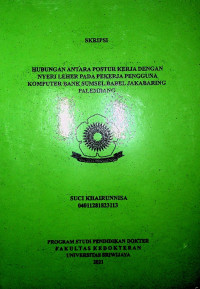 Image of HUBUNGAN ANTARA POSTUR KERJA DENGAN NYERI LEHER PADA PEKERJA PENGGUNA KOMPUTER BANK SUMSEL BABEL JAKABARING PALEMBANG