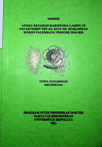 ANGKA KEJADIAN KARSINOMA LARING DI DEPARTEMEN THT-KL RSUP DR. MOHAMMAD HOESIN PALEMBANG PERIODE 2018-2020