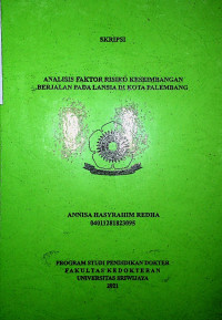 ANALISIS FAKTOR RISIKO KESEIMBANGAN BERJALAN PADA LANSIA DI KOTA PALEMBANG