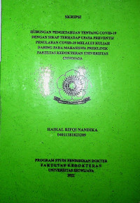 HUBUNGAN PENGETAHUAN TENTANG COVID-19 DENGAN SIKAP TERHADAP UPAYA PREVENTIF PENULARAN COVID-19 MELALUI KULIAH DARING PADA MAHASISWA PREKLINIK FAKULTAS KEDOKTERAN UNIVERSITAS SRIWIJAYA