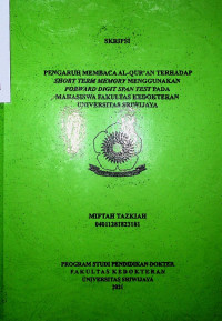 PENGARUH MEMBACA AL-QUR’AN TERHADAP SHORT TERM MEMORY MENGGUNAKAN FORWARD DIGIT SPAN TEST PADA MAHASISWA FAKULTAS KEDOKTERAN UNIVERSITAS SRIWIJAYA