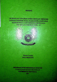 HUBUNGAN TINGKAT STRES DENGAN MEMORI JANGKA PENDEK PADA MAHASISWA FAKULTAS KEDOKTERAN UNIVERSITAS SRIWIJAYA SELAMA PANDEMI COVID - 19