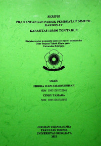 PRA RANCANGAN PABRIK PEMBUATAN DIMETIL KARBONAT KAPASITAS 115.000 TON PER TAHUN