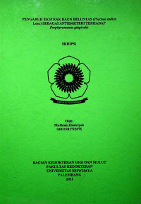 PENGARUH EKSTRAK DAUN BELUNTAS (Pluchea indica Less.) SEBAGAI ANTIBAKTERI TERHADAP Porphyromonas gingivalis