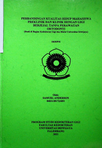 PERBANDINGAN KUALITAS HIDUP MAHASISWA PREKLINIK DAN KLINIK DENGAN GIGI BERJEJAL TANPA PERAWATAN ORTODONTI (STUDI DI BAGIAN KEDOKTERAN GIGI DAN MULUT UNIVERSITAS SRIWIJAYA)