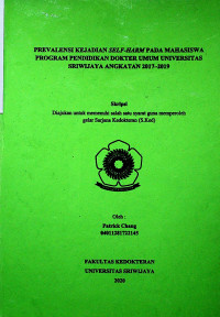 PREVALENSI KEJADIAN SELF-HARM PADA MAHASISWA PROGRAM PENDIDIKAN DOKTER UMUM UNIVERSITAS SRIWIJAYA ANGKATAN 2017–2019