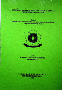 HUBUNGAN ANTARA DEPRESI DAN KESEPIAN DENGAN PENGGUNAAN MEDIA SOSIAL