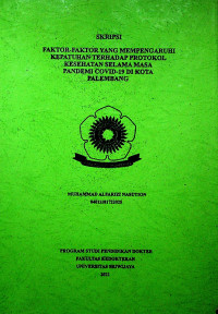 FAKTOR-FAKTOR YANG MEMPENGARUHI KEPATUHAN TERHADAP PROTOKOL KESEHATAN SELAMA MASA PANDEMI COVID-19 DI KOTA PALEMBANG