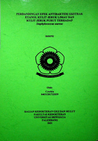 PERBANDINGAN EFEK ANTIBAKTERI EKSTRAK ETANOL KULIT JERUK LIMAU DAN KULIT JERUK PURUT TERHADAP STAPHYLOCOCCUS AUREUS