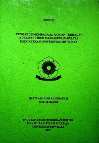 PENGARUH MEMBACA AL-QUR'AN TERHADAP KUALITAS TIDUR MAHASISWA FAKULTAS KEDOKTERAN UNIVERSITAS SRIWIJAYA