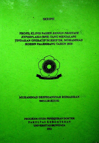 PROFIL KLINIS PASIEN BENIGN PROSTATE HYPERPLASIA (BPH) YANG MENJALANI TINDAKAN OPERATIF DI RSUP DR. MOHAMMAD HOESIN PALEMBANG TAHUN 2020