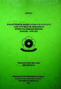 KARAKTERISTIK PASIEN COVID-19 DI INTENSIVE CARE UNIT RSUP DR. MOHAMMAD HOESIN PALEMBANG PERIODE JANUARI - JUNI 2021