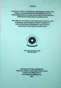 DAMPAK COVID-19 TERHADAP PERUBAHAN PERILAKU SOSIAL DAN EKONOMI PETANI MISKIN DALAM MENGEMBANGKAN USAHATANI PADI DI KELURAHAN KERAMASAN KECAMATAN KERTAPATI