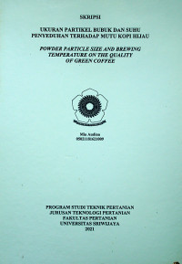 UKURAN PARTIKEL BUBUK DAN SUHU PENYEDUHAN TERHADAP MUTU KOPI HIJAU