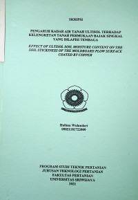 PENGARUH KADAR AIR TANAH ULTISOL TERHADAP KELENGKETAN TANAH PERMUKAAN BAJAK SINGKAL YANG DILAPISI TEMBAGA