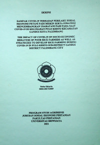DAMPAK COVID 19 TERHADAP PERILAKU SOSIAL EKONOMI PETANI PADI MISKIN SERTA STRATEGI MENGEMBANGKAN USAHATANI PADA SAAT COVID 19 DI KELURAHAN PULOKERTO KECAMATAN GANDUS KOTA PALEMBANG