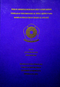 PERAN MINDFULNESS DAN SELF COMPASSION TERHADAP PSYCHOLOGICAL WELL BEING PADA KORBAN PELECEHAN SEKSUAL ONLINE