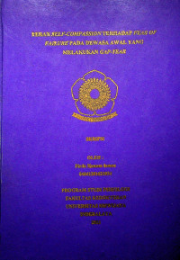 PERAN SELF-COMPASSION TERHADAP FEAR OF FAILURE PADA DEWASA AWAL YANG MELAKUKAN GAP-YEAR