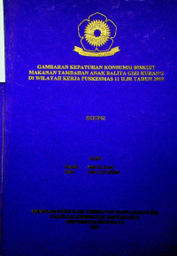 GAMBARAN KEPATUHAN KONSUMSI BISKUIT MAKANAN TAMBAHAN ANAK BALITA GIZI KURANG DI WILAYAH KERJA PUSKESMAS 11 ILIR TAHUN 2019