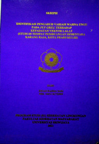 IDENTIFIKASI PENGARUH VARIASI WARNA UNGU PADA FLY GRILL TERHADAP KEPADATAN VEKTOR LALAT (STUDI DI TEMPAT PEMBUANGAN SEMENTARA KARANG RAJA, KOTA PRABUMULIH)