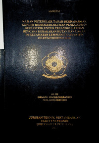 KAJIAN POTENSI AIR TANAH BERDASARKAN KONDISI HIDROGEOLOGI DAN PENGUKURAN GEOLISTRIK UNTUK PENANGGULANGAN BENCANA KEBAKARAN HUTAN DAN LAHAN DI KECAMATAN LEMPUING KABUPATEN OGAN KOMERING ILIR