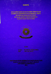 ANALISIS KEPUASAN PASIEN PROGRAM JAMINAN KESEHATAN NASIONAL (JKN) DI INSTALASI RAWAT INAP RUMAH SAKIT UMUM DAERAH KABUPATEN OGAN ILIR