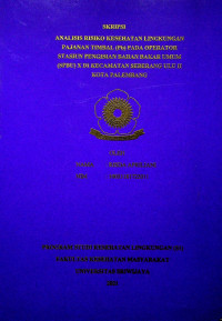 ANALISIS RISIKO KESEHATAN LINGKUNGAN PAJANAN TIMBAL (Pb) PADA OPERATOR STASIUN PENGISIAN BAHAN BAKAR UMUM (SPBU) X DI KECAMATAN SEBERANG ULU II KOTA PALEMBANG
