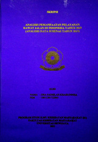 ANALISIS PEMANFAATAN PELAYANAN RAWAT JALAN DI INDONESIA TAHUN 2019 (ANALISIS DATA SUSENAS TAHUN 2019)